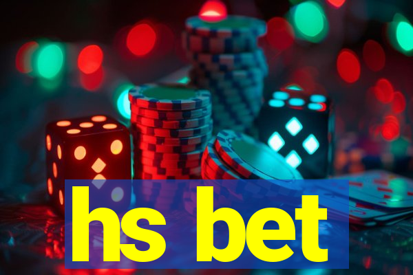 hs bet